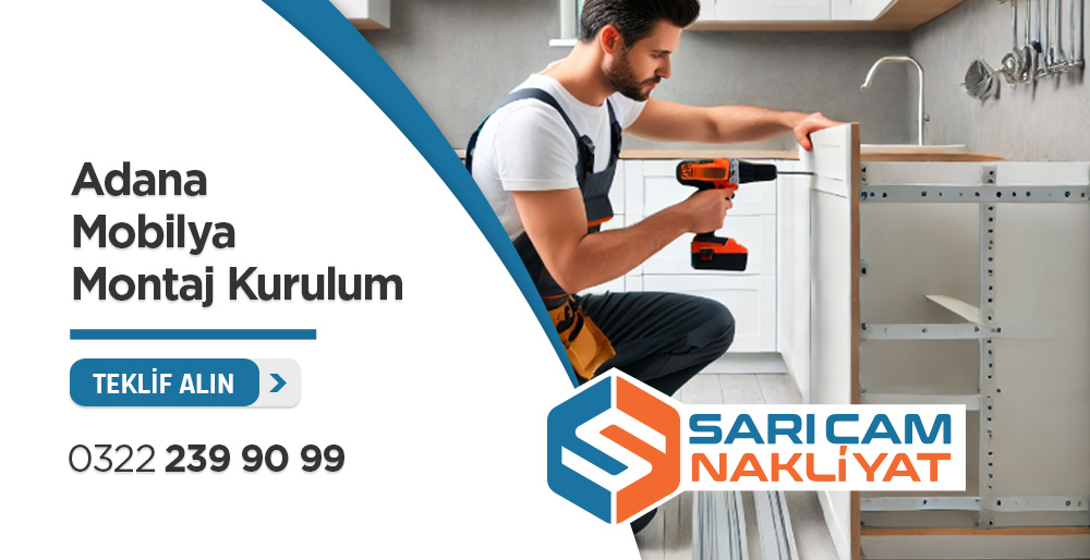 Adana Mobilya Montaj Kurulum